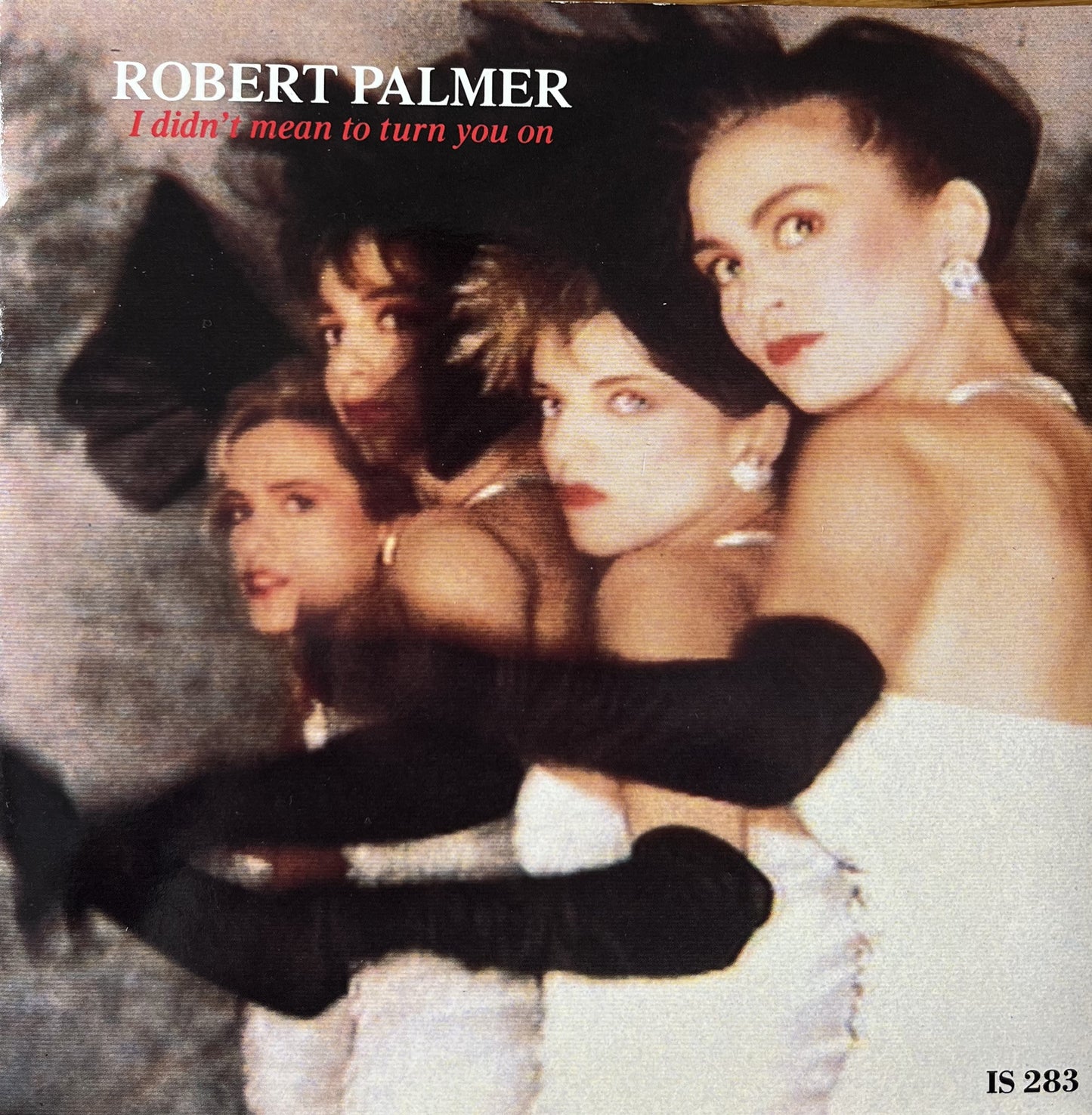 I Didn't Mean To Turn You On - Robert Palmer (Used 7")