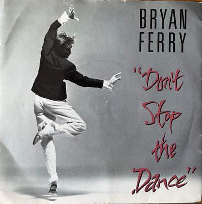 Don’t Stop The Dance - Bryan Ferry (Used 7")