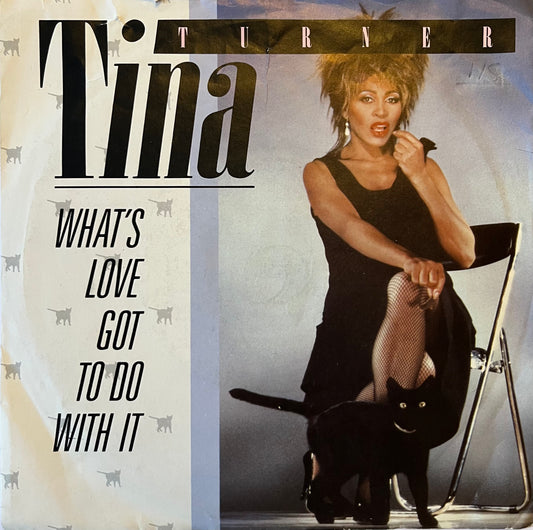 What's Love Got To Do With It - Tina Turner (Used 7")