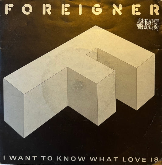 I Want To Know What Love Is - Foreigner (Used 7")