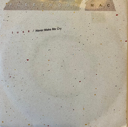 Tusk / Never Make Me Cry - Fleetwood Mac (Used 7")